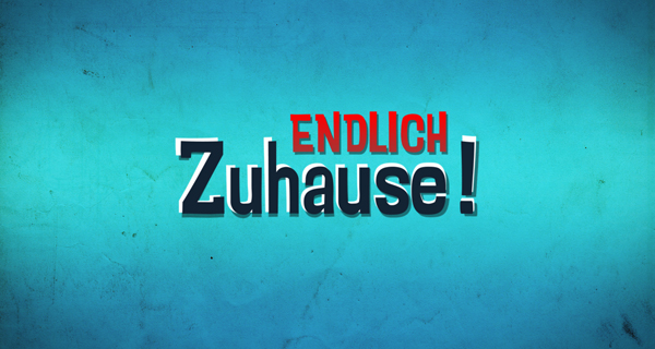 Endlich Zuhause!